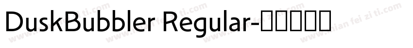 DuskBubbler Regular字体转换